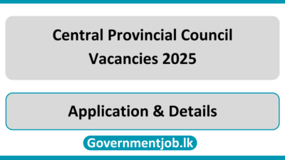 Central Provincial Council Vacancies 2025 in Sri Lanka