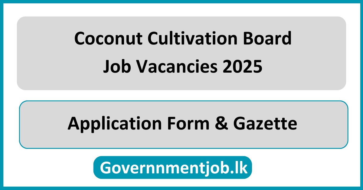 Coconut Cultivation Board Job Vacancies 2025 in Sri Lanka