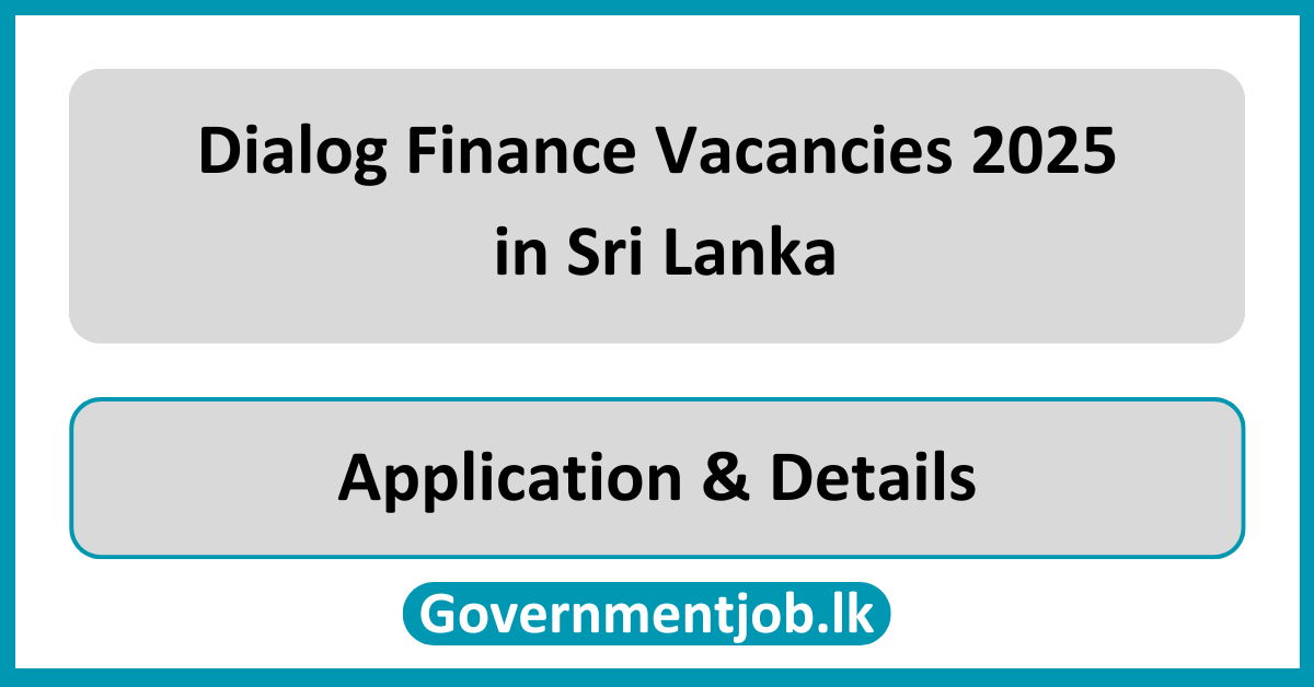 Dialog Finance Vacancies 2025