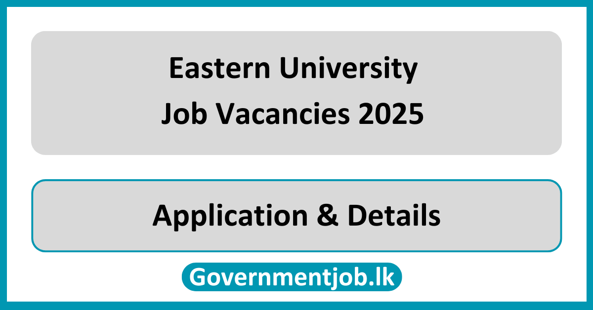 Eastern University Job Vacancies 2025 in Sri Lanka