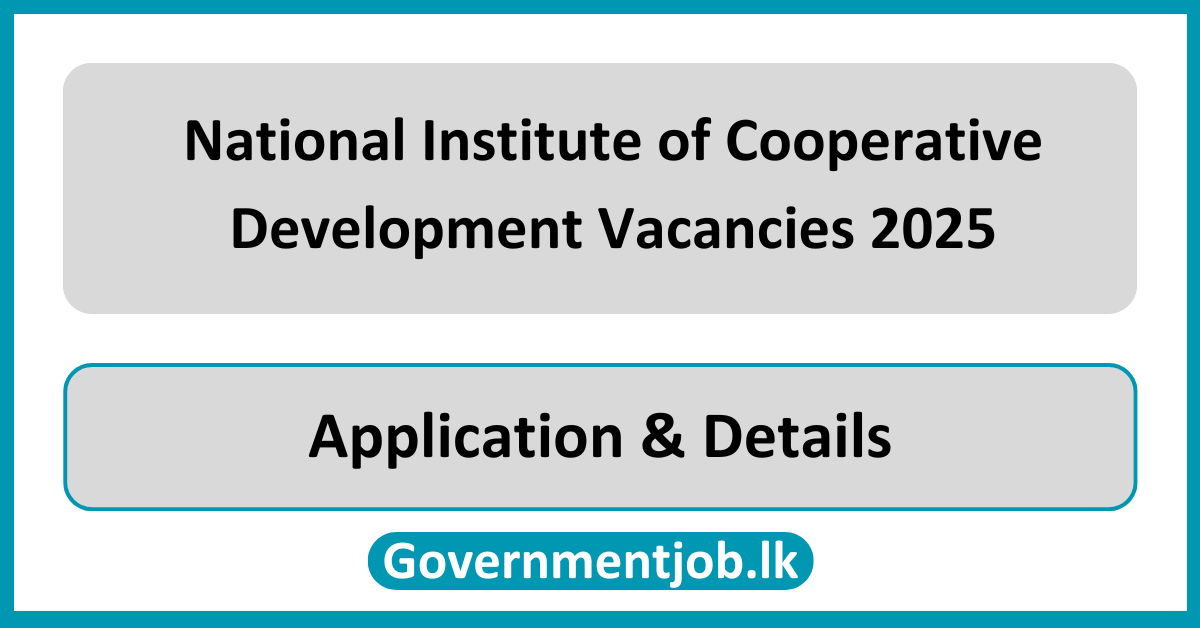 National Institute of Cooperative Development Vacancies 2025
