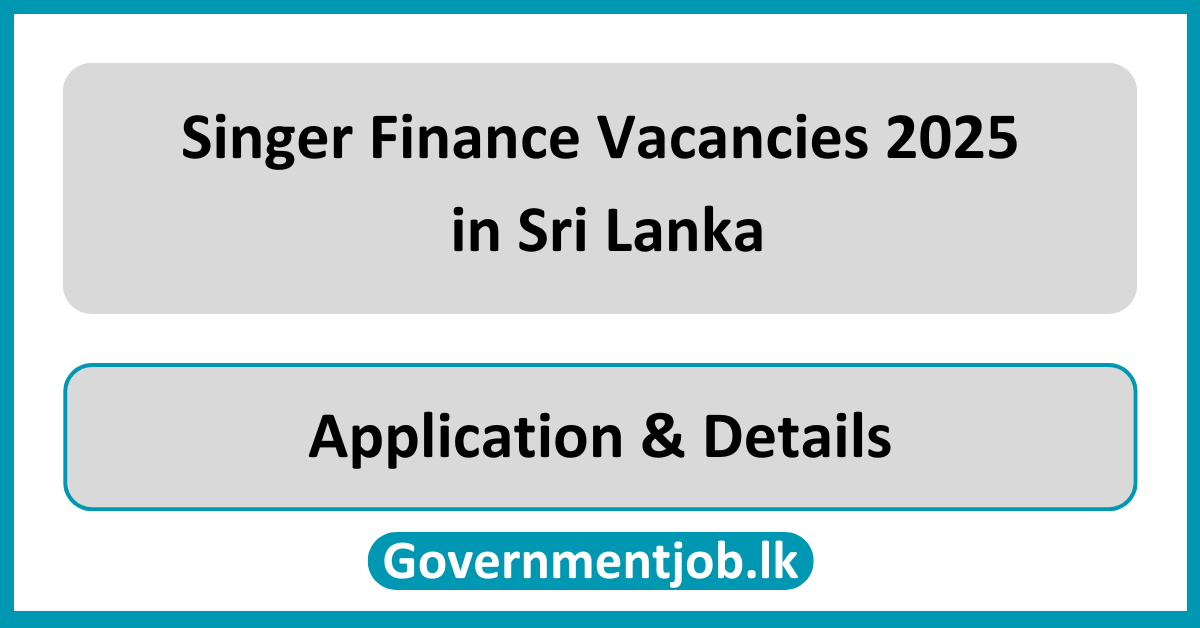 Singer Finance Vacancies 2025