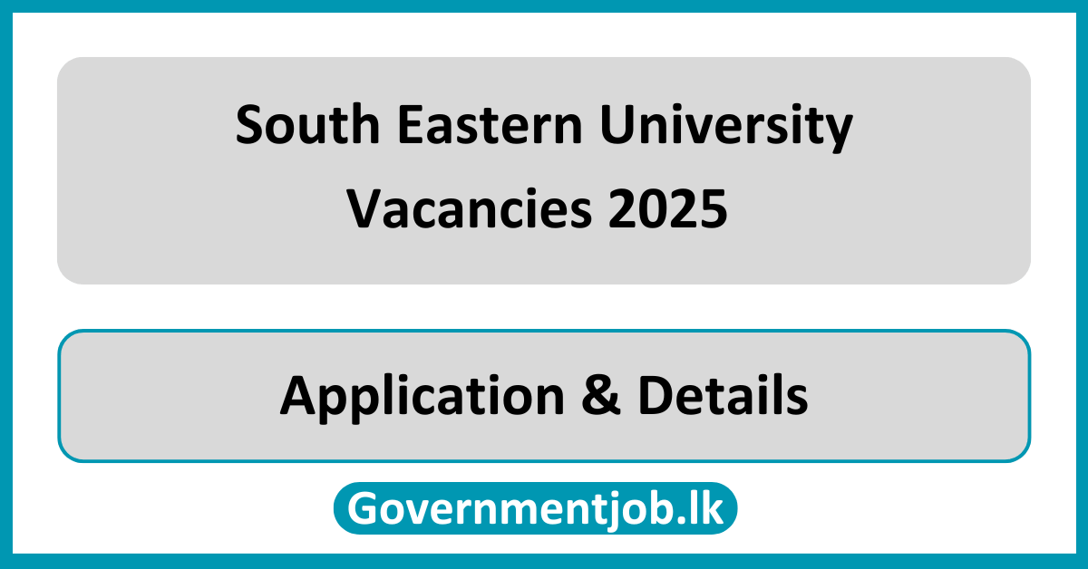 South Eastern University Vacancies 2025 (SEUSL) in Sri Lanka