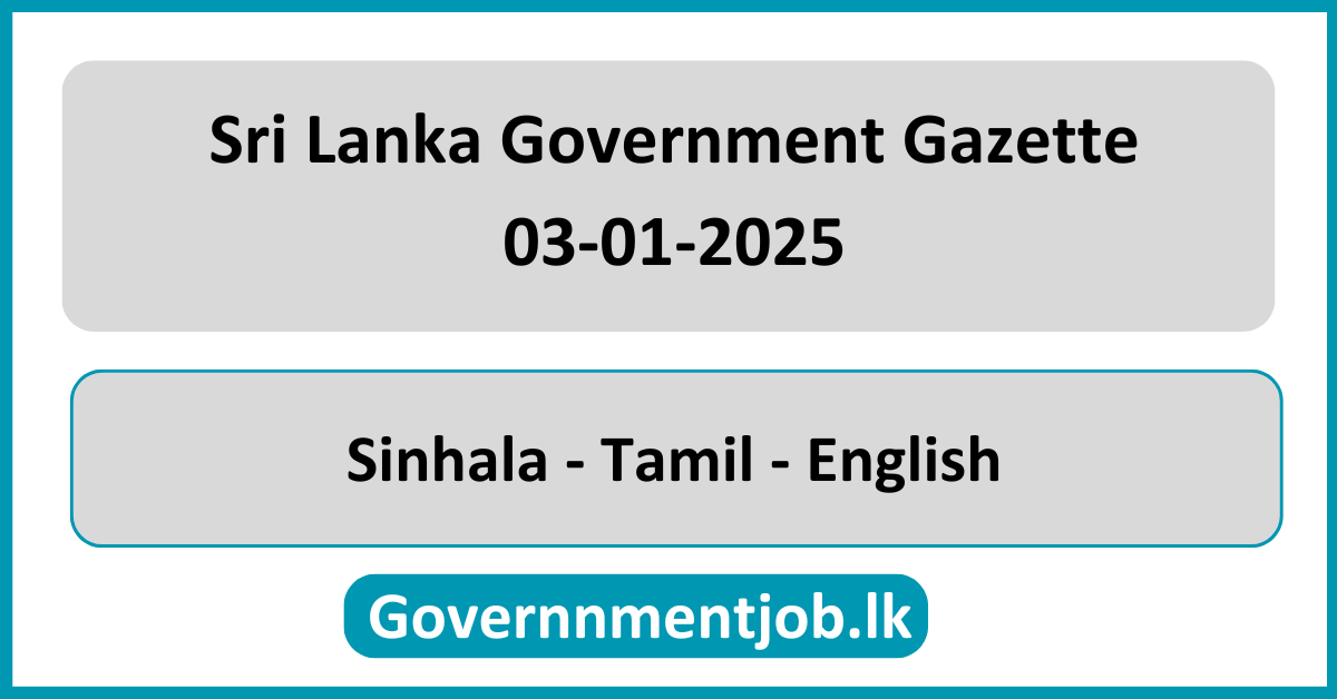 Sri Lanka Government Gazette 2025 January 03 Sinhala Tamil English (Gazette 03-01-2025)