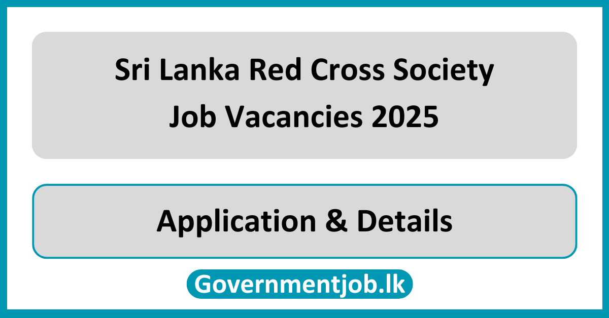 Sri Lanka Red Cross Society Job Vacancies 2025