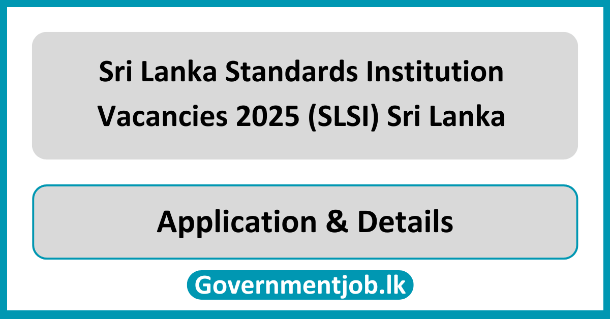 Sri Lanka Standards Institution Vacancies 2025 (SLSI) Sri Lanka