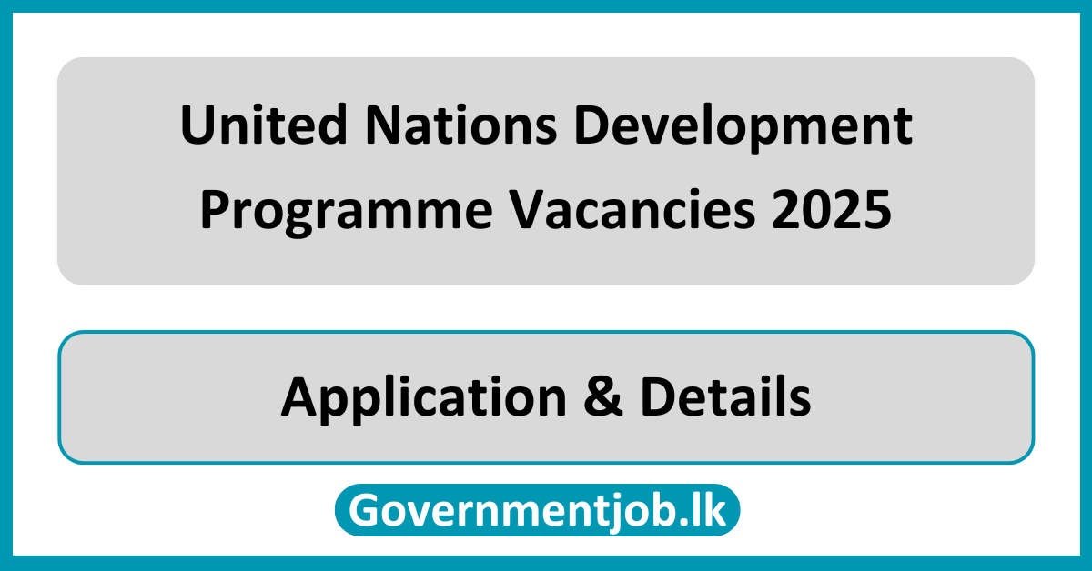 United Nations Development Programme Vacancies 2025 (UNDP) in Sri Lanka