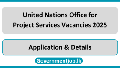 United Nations Office for Project Services Vacancies 2025 in Sri Lanka