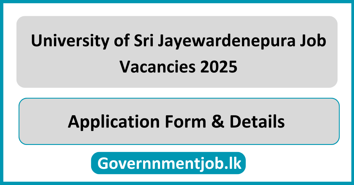 University of Sri Jayewardenepura Job Vacancies 2025 in Sri Lanka