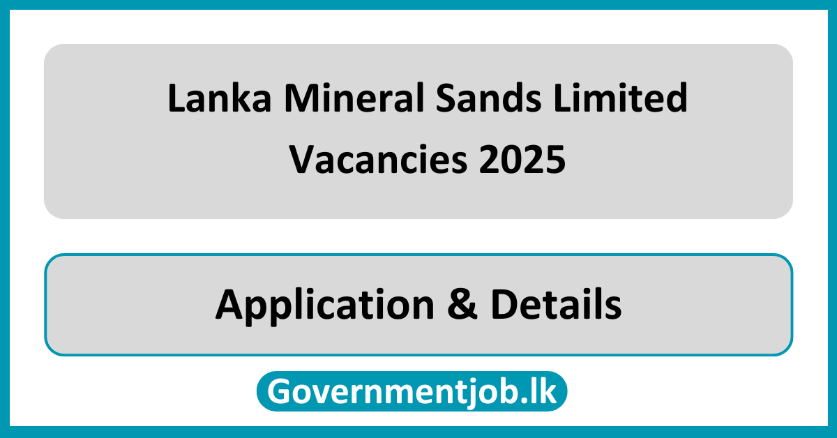 Lanka Mineral Sands Limited Vacancies 2025