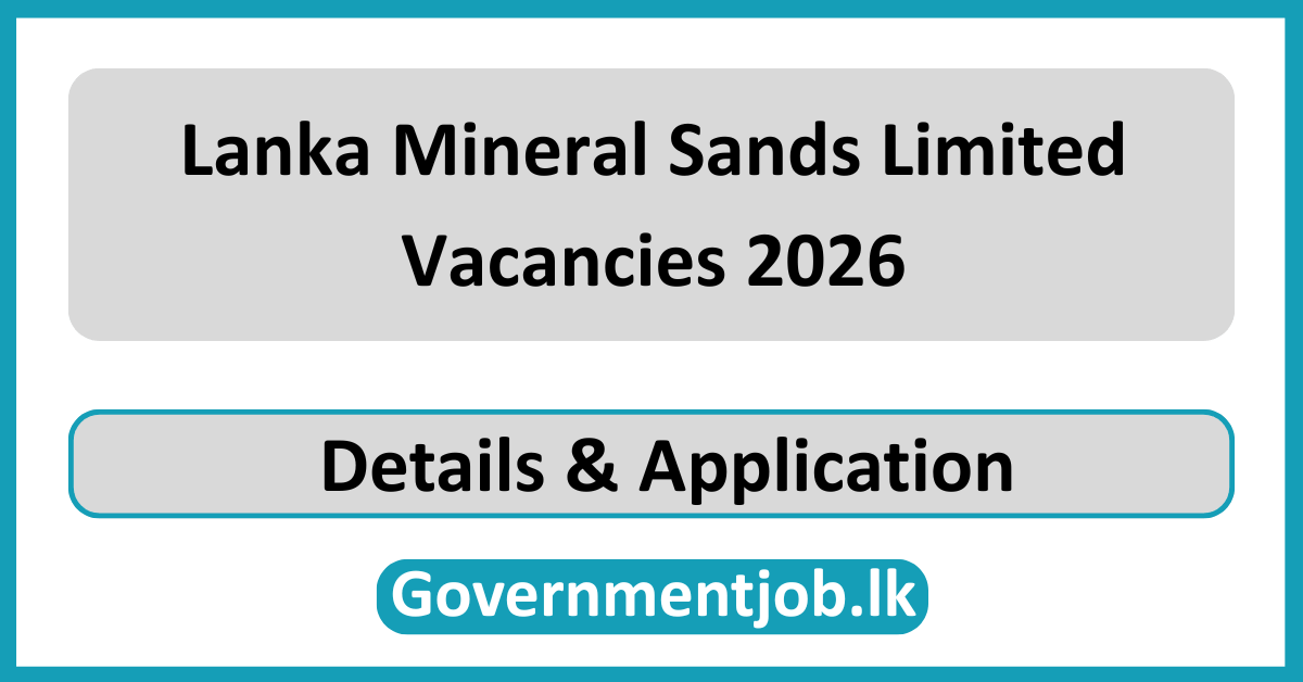 Lanka Mineral Sands Limited Vacancies 2026