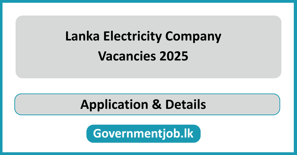Lanka Electricity Company Vacancies 2025