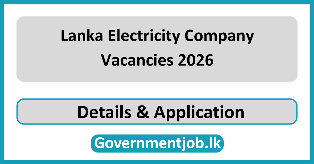 Lanka Electricity Company Vacancies 2026