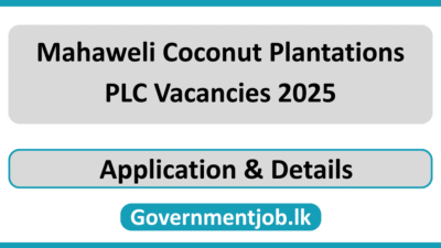 Mahaweli Coconut Plantations PLC Vacancies 2025