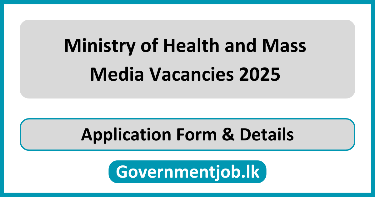 Ministry of Health and Mass Media Vacancies 2025
