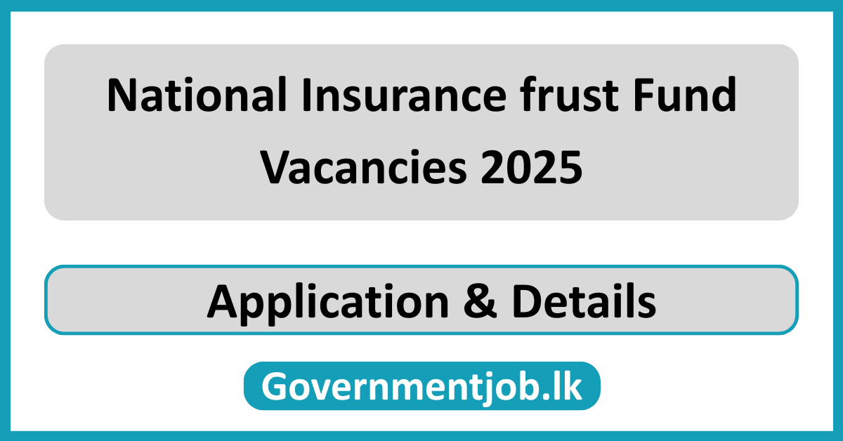 National Insurance frust Fund Vacancies 2025