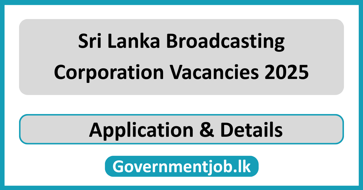 Sri Lanka Broadcasting Corporation Vacancies 2025