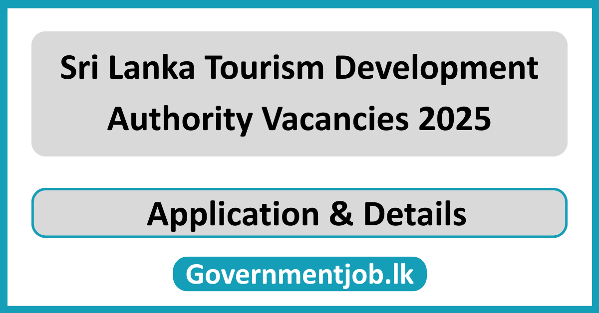 Sri Lanka Tourism Development Authority Vacancies 2025