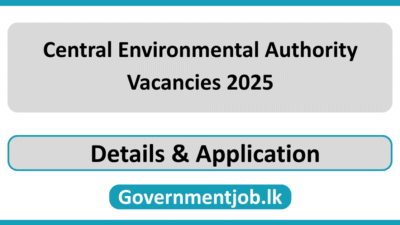 Central Environmental Authority Vacancies 2025