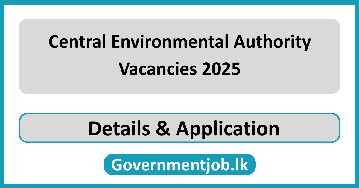 Central Environmental Authority Vacancies 2025