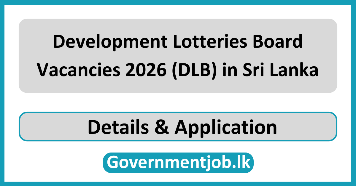 Development Lotteries Board Vacancies 2026 (DLB) in Sri Lanka