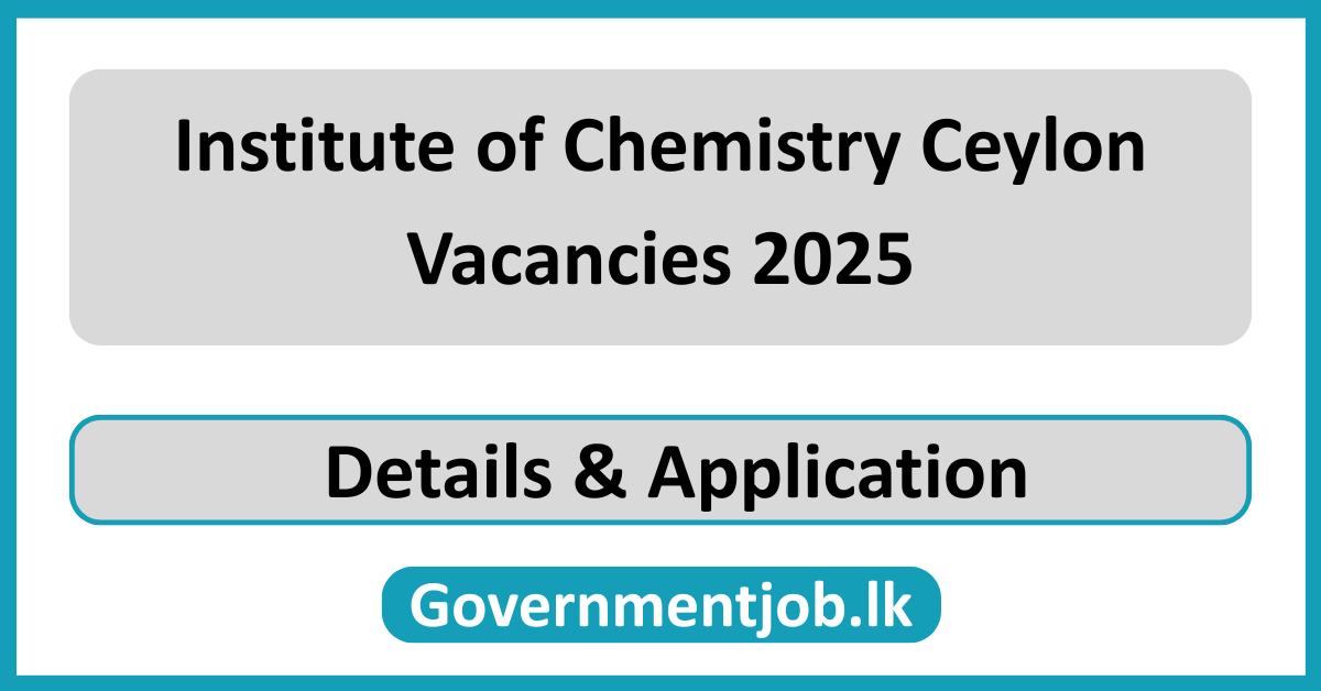 Institute of Chemistry Ceylon Vacancies 2025