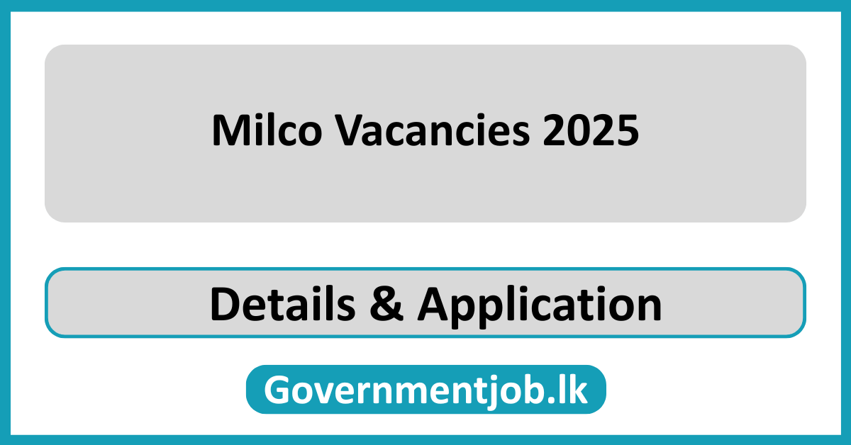 Milco Vacancies 2025 in Sri Lanka