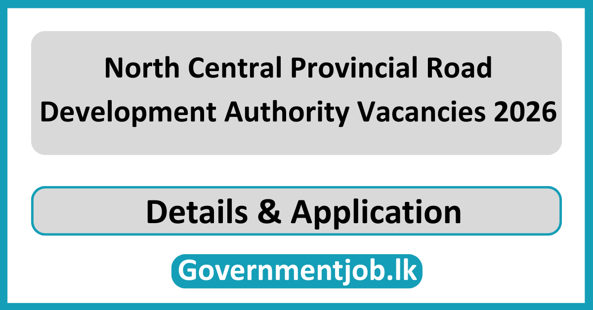 North Central Provincial Road Development Authority Vacancies 2026