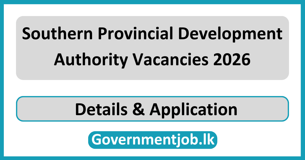 Southern Provincial Development Authority Vacancies 2026