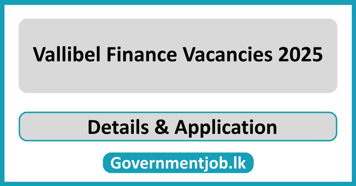 Vallibel Finance Vacancies 2025