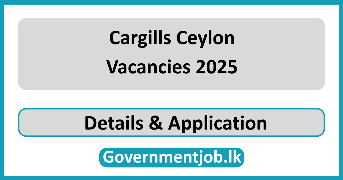 Cargills Ceylon Vacancies 2025