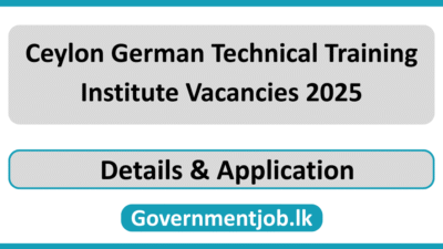 Ceylon German Technical Training Institute Vacancies 2025