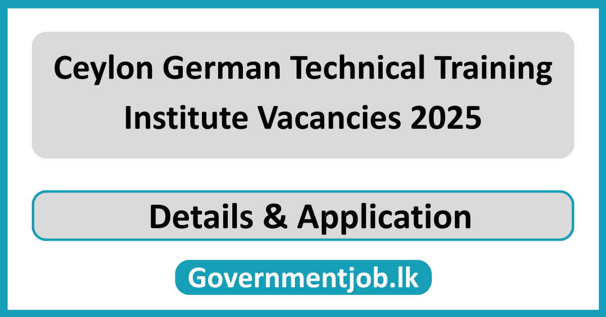 Ceylon German Technical Training Institute Vacancies 2025