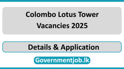 Colombo Lotus Tower Vacancies 2025