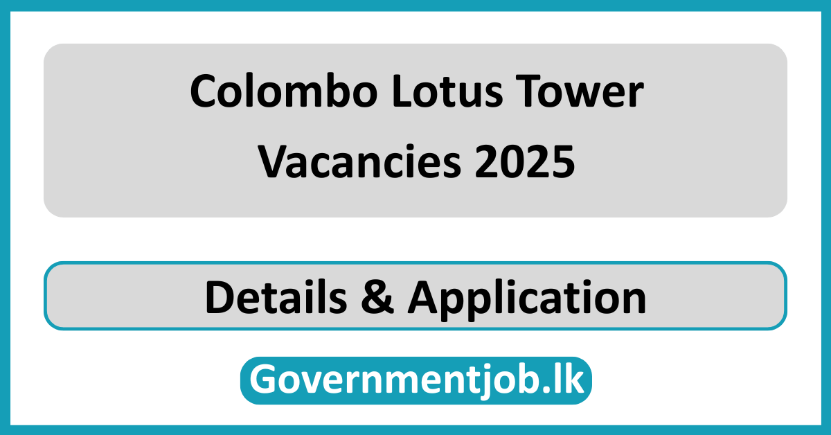 Colombo Lotus Tower Vacancies 2025