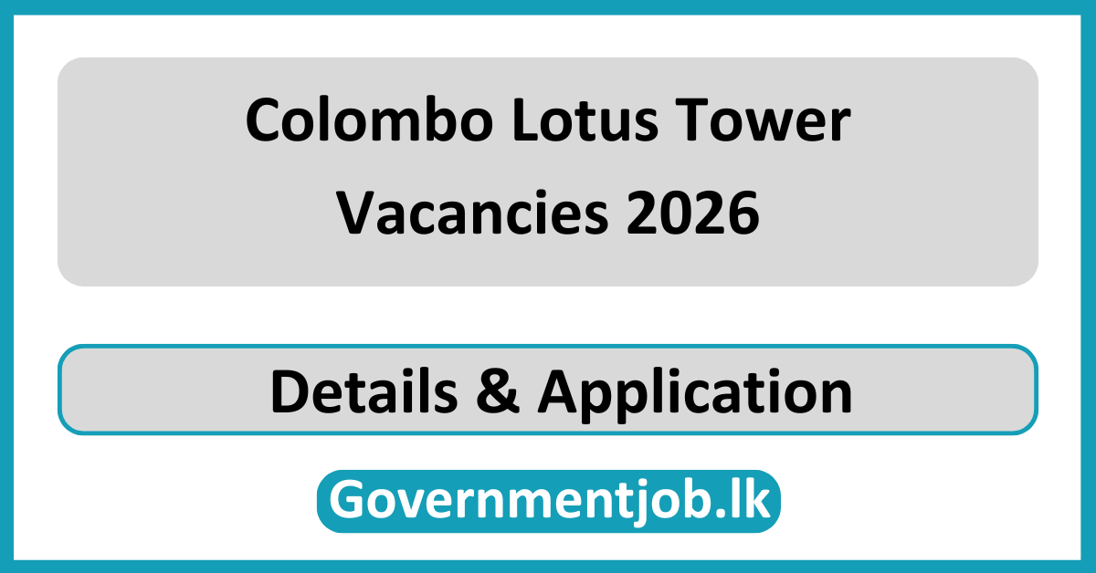 Colombo Lotus Tower Vacancies 2026