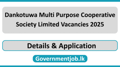 Dankotuwa Multi Purpose Cooperative Society Limited Vacancies 2025