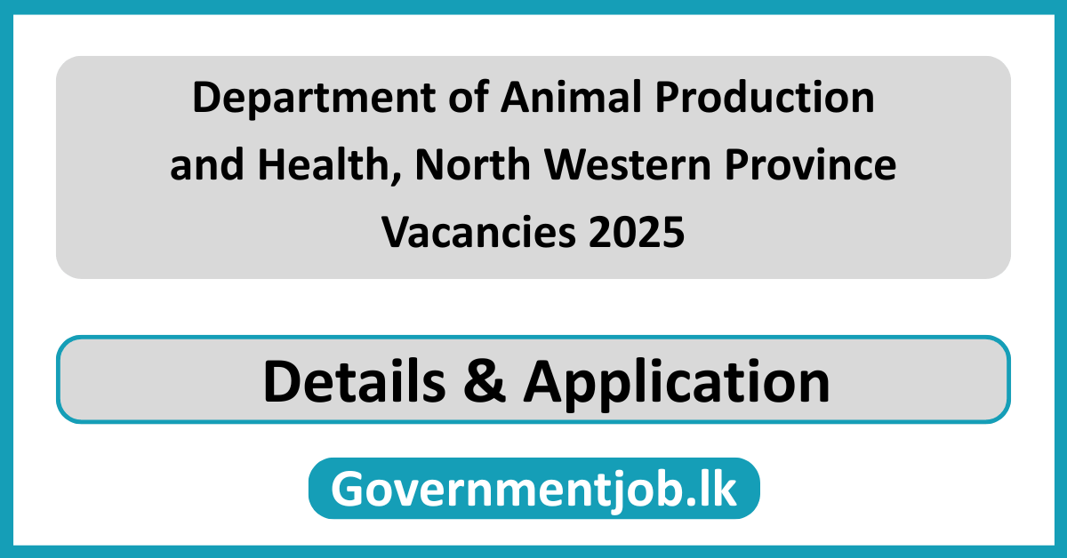 Department of Animal Production and Health, North Western Province Vacancies 2025