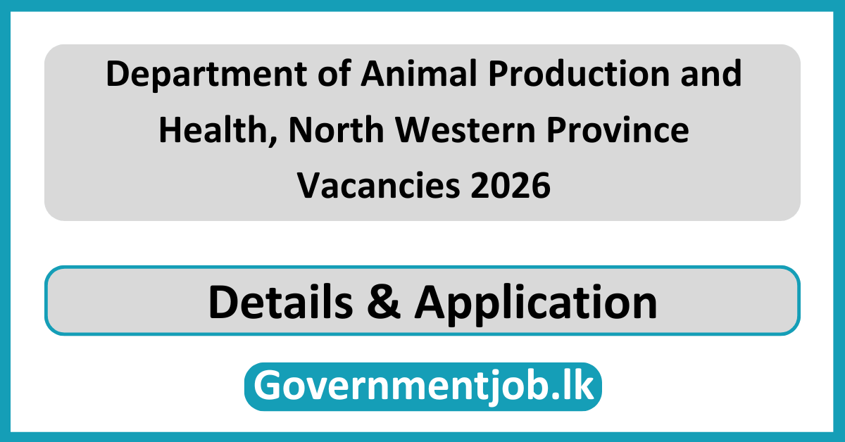 Department of Animal Production and Health, North Western Province Vacancies 2026