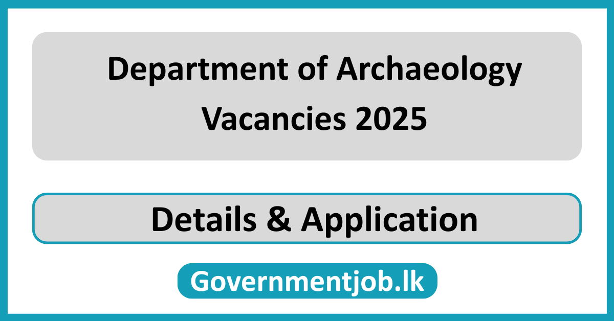 Department of Archaeology Vacancies 2025