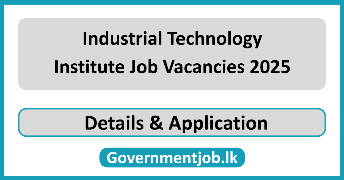 Industrial Technology Institute Job Vacancies 2025