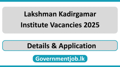 Lakshman Kadirgamar Institute Vacancies 2025