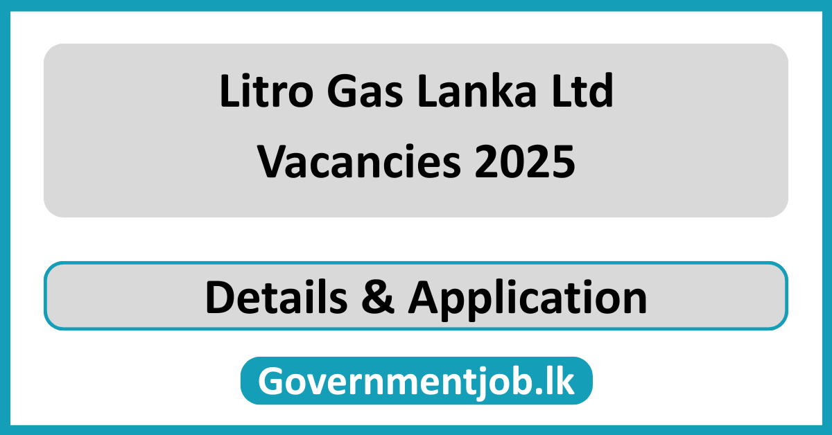 Litro Gas Lanka Ltd Vacancies 2025