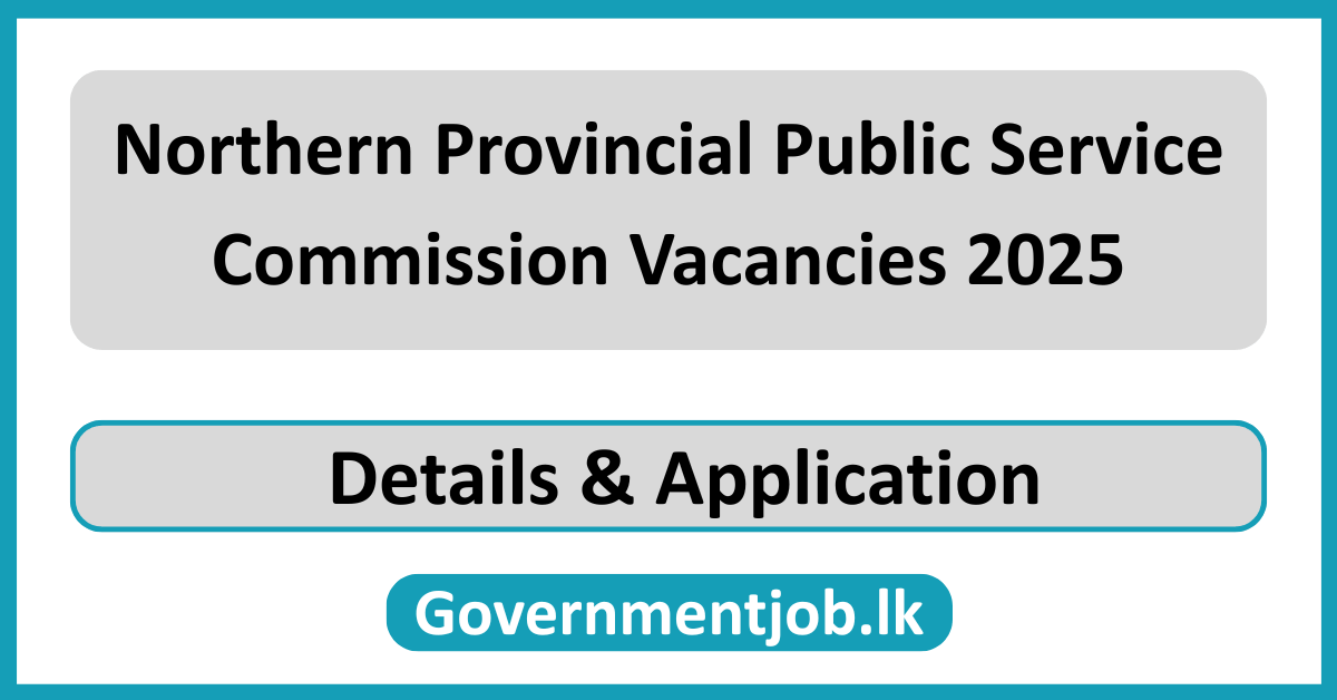 Northern Provincial Public Service Commission Vacancies 2025