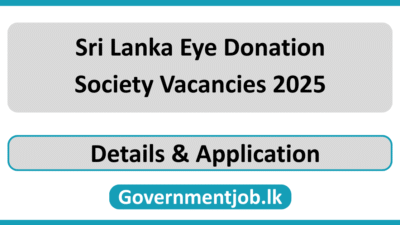 Sri Lanka Eye Donation Society Vacancies 2025