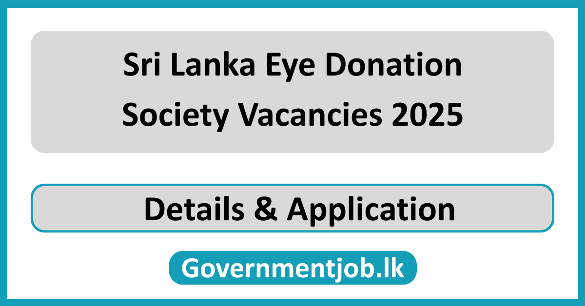 Sri Lanka Eye Donation Society Vacancies 2025