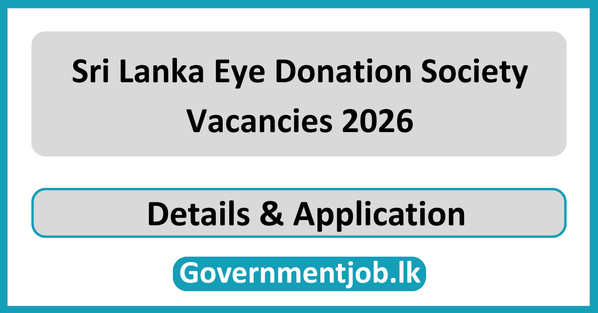 Sri Lanka Eye Donation Society Vacancies 2026