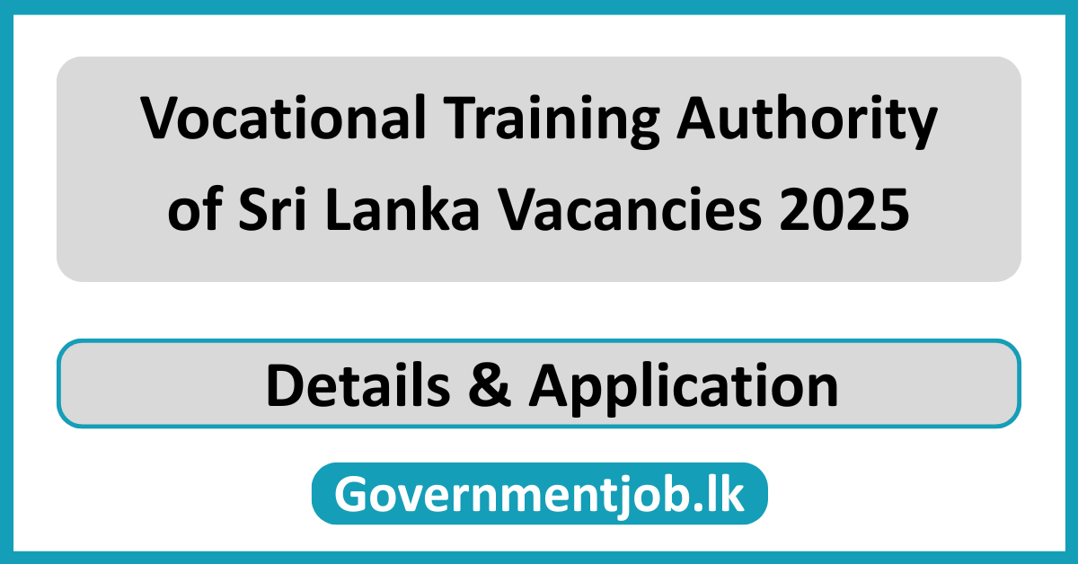 Vocational Training Authority of Sri Lanka Vacancies 2025 (VTASL Vacancies 2025)