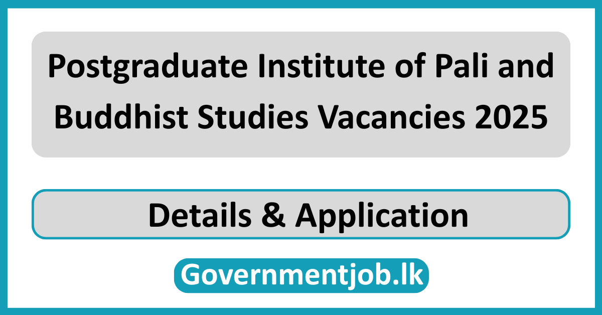 Postgraduate Institute of Pali and Buddhist Studies Vacancies 2025