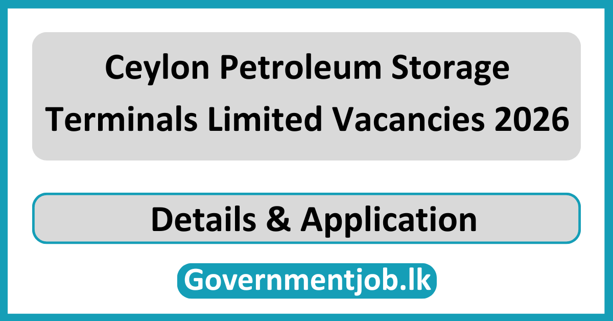 Ceylon Petroleum Storage Terminals Limited Vacancies 2026